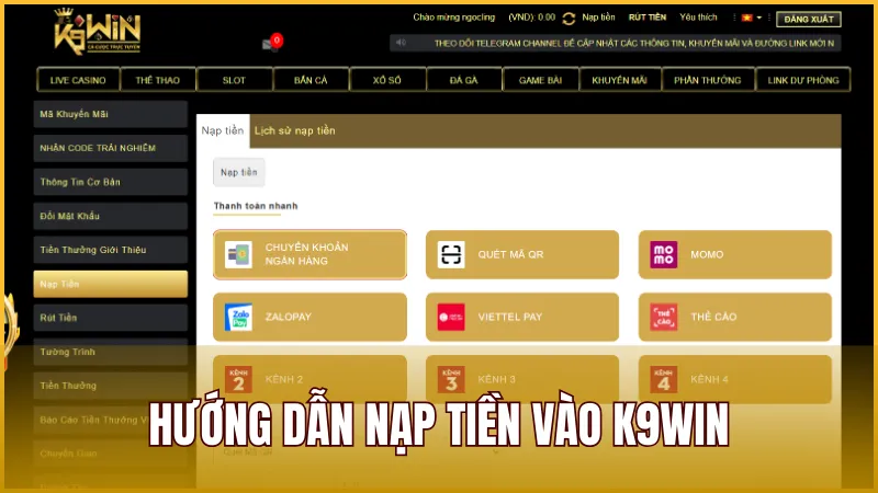 K9WIN 38 Hướng dẫn các bước đơn giản để nạp tiền vào K9WIN
