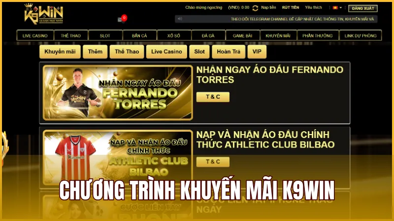 K9WIN 34 Danh sách các chương trình khuyến mãi hiện có tại K9WIN