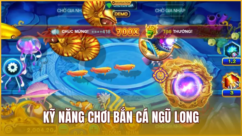 Tiết lộ kỹ năng săn cá đổi thưởng Ngũ Long đỉnh cao từ cao thủ