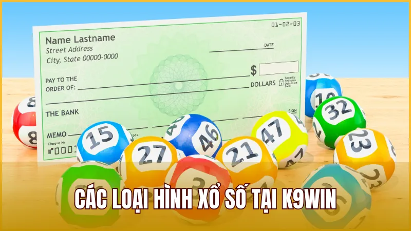 Những loại hình xổ số hấp dẫn nhất tại nhà cái K9WIN