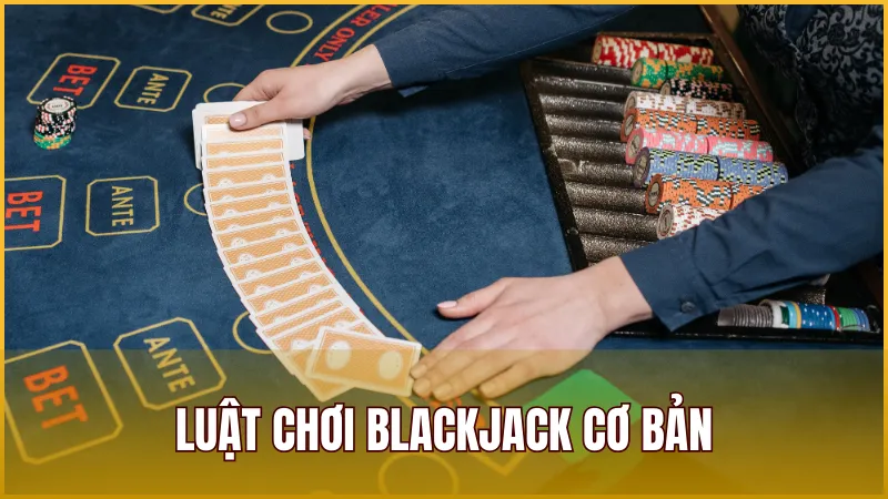 Blackjack Là Gì? Luật Chơi Blackjack Từ Cơ Bản Đến Nâng Cao 2025 2 Hướng dẫn luật chơi game bài này một cách cơ bản cho người mới tham gia